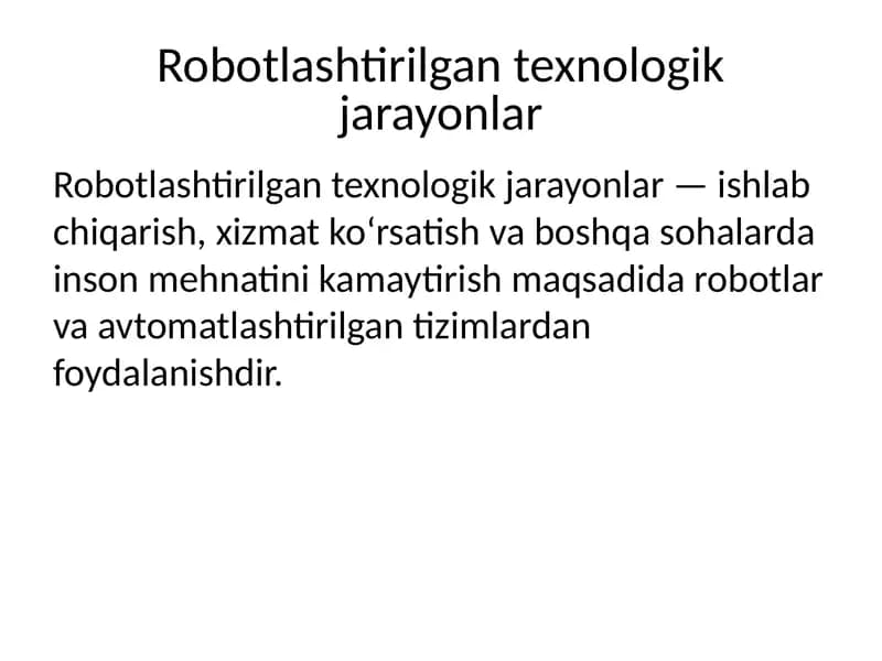 Robotlashtirilgan texnologik jarayonlar mavzusida prezintatsiya