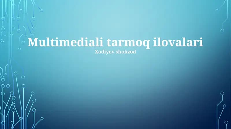 Multimedia Tarmoq Ilovalari