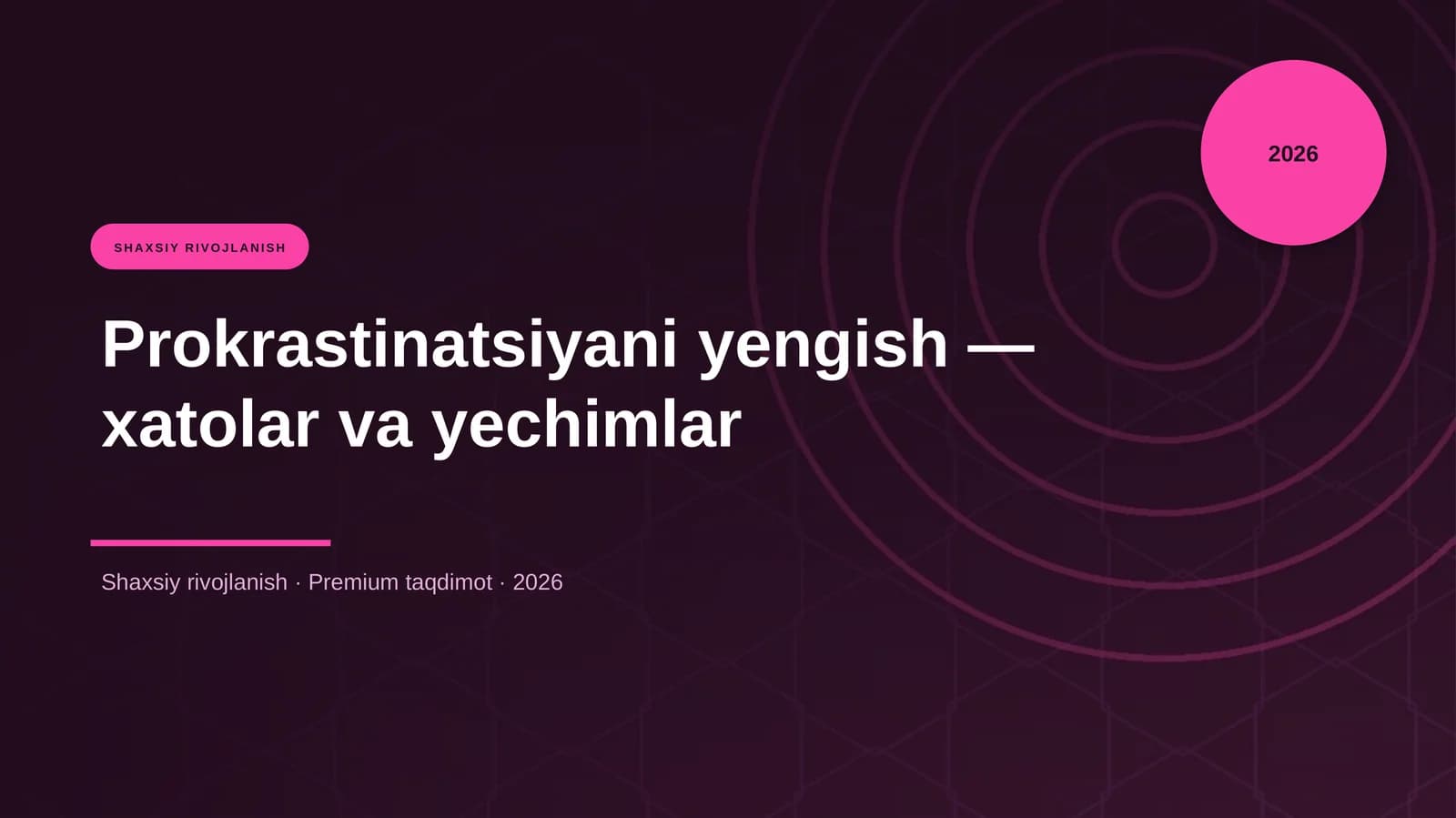 Prokrastinatsiyani yengish — xatolar va yechimlar