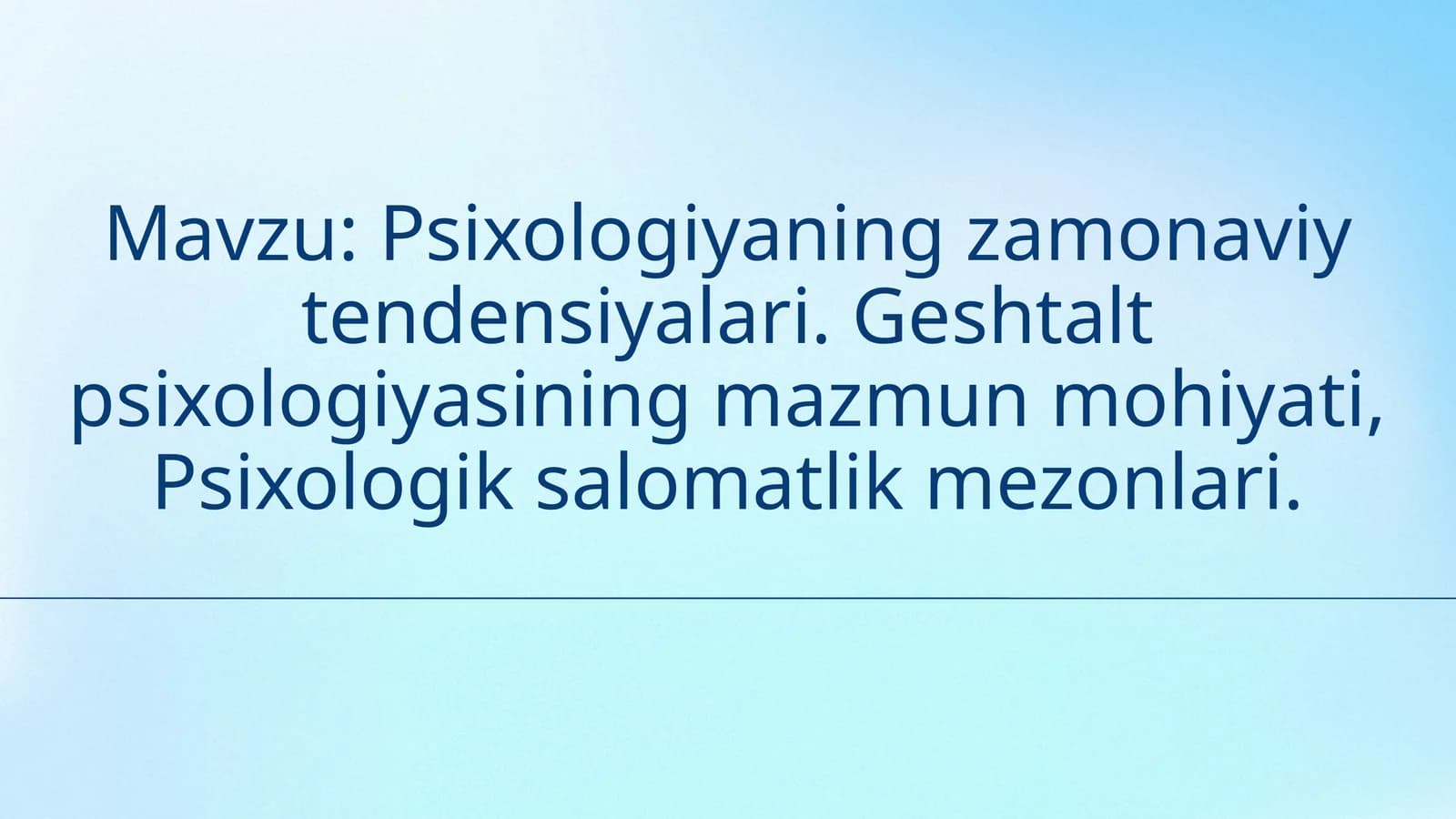 Psixologiyaning zamonaviy tendensiyalari