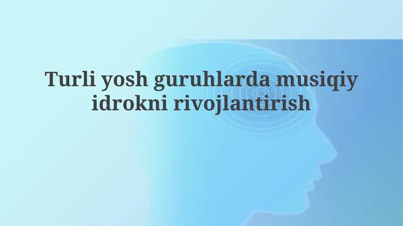 Musiqiy idrokni rivojlantirish