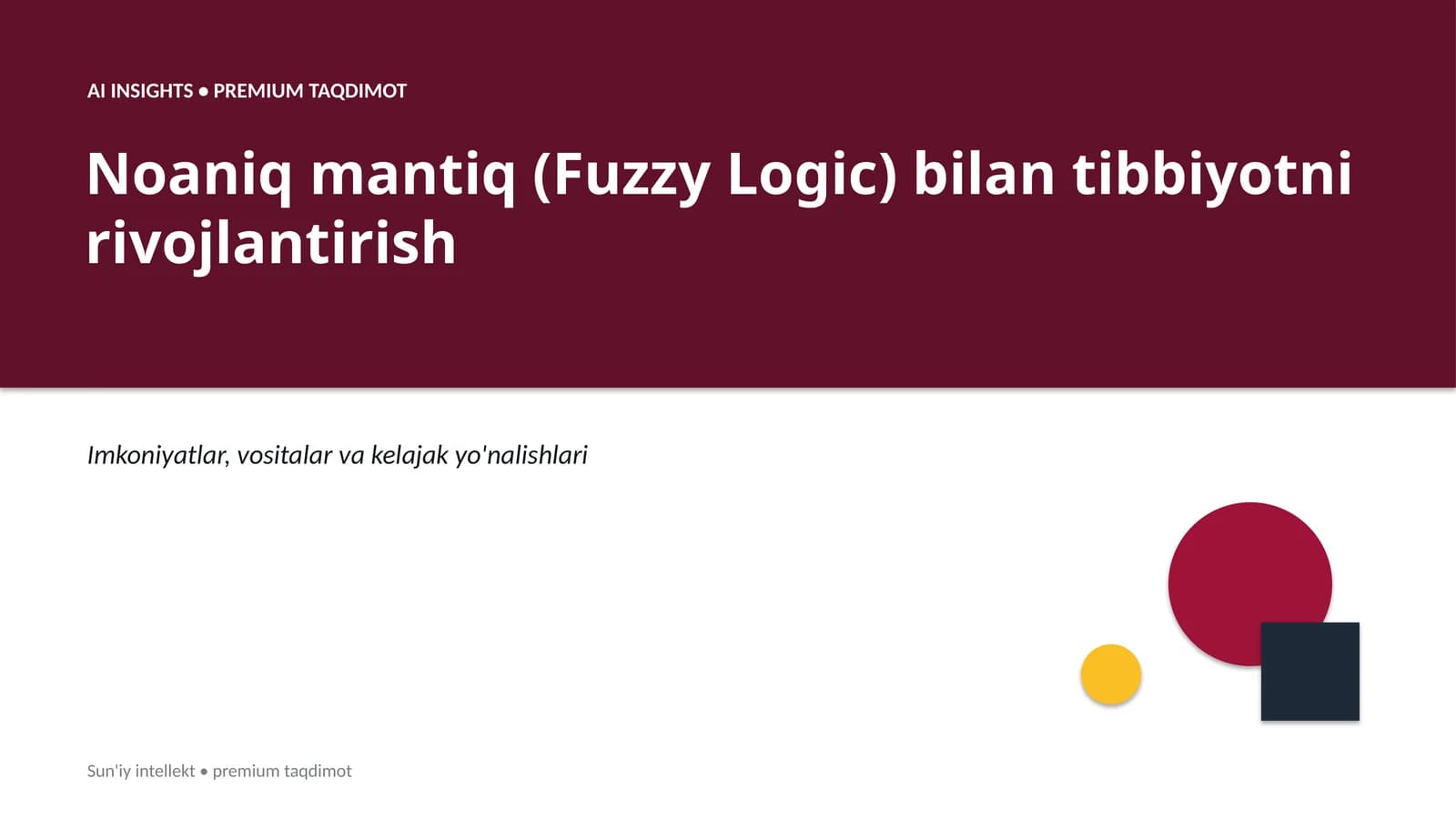 Noaniq mantiq (Fuzzy Logic) bilan tibbiyotni rivojlantirish