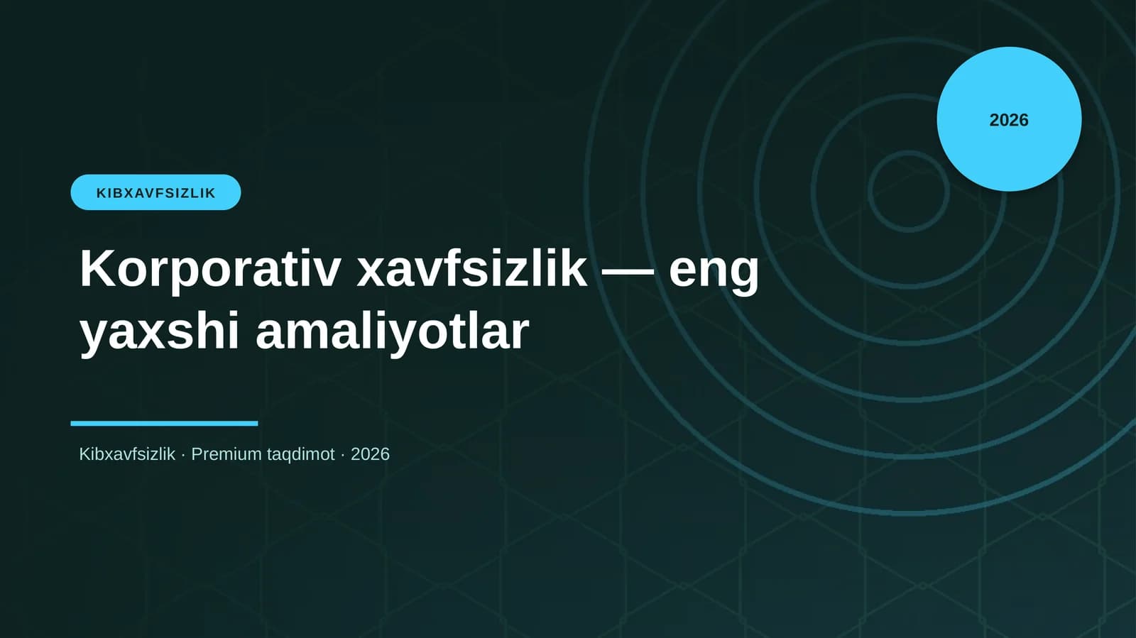 Korporativ xavfsizlik — eng yaxshi amaliyotlar