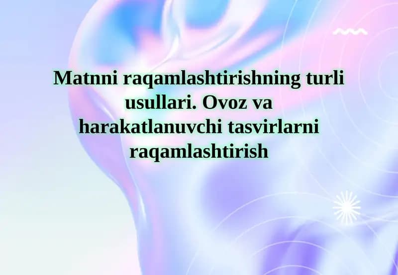 Raqamlashtirishning turli usullari
