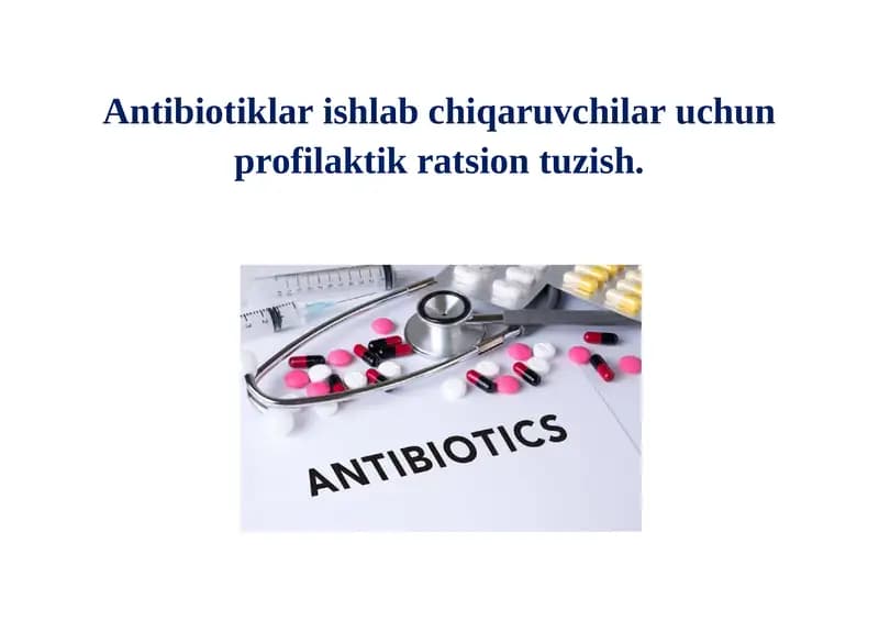 Antibiotiklar ishlab chiqaruvchilar uchun profilaktik ratsion tuzish