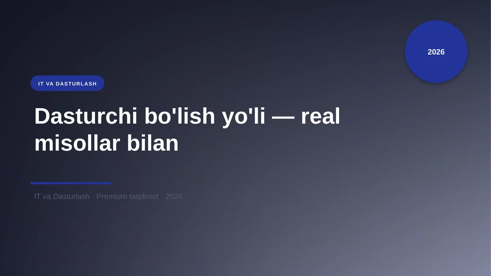 Dasturchi bo'lish yo'li — real misollar bilan