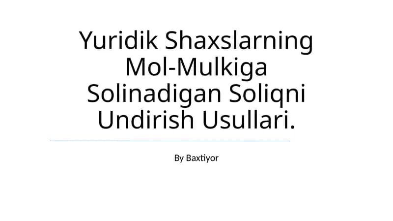 Yuridik Shaxslarning Mol-Mulkiga Solinadigan Soliqni Undirish Usullari