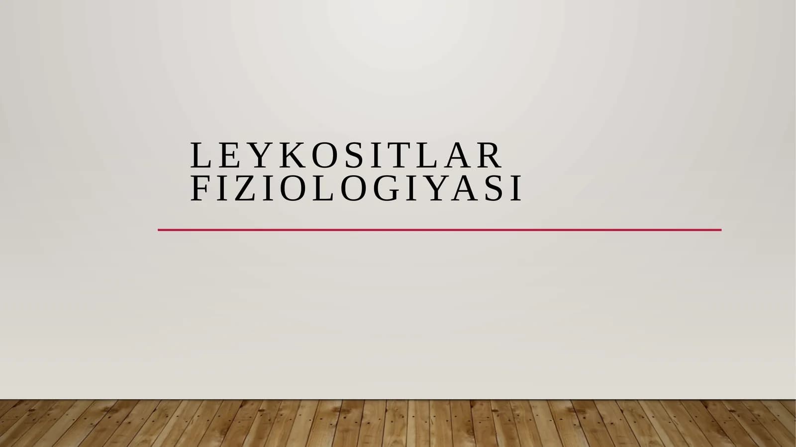 LEYKOSITLAR FIZIOLOGIYASI