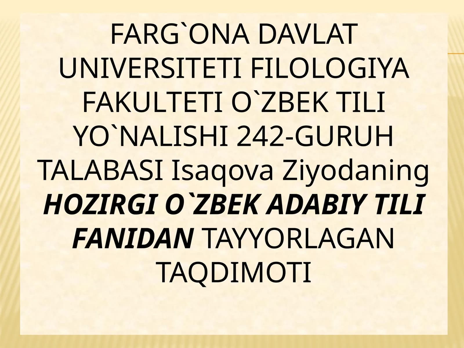 O`ZBEK ADABIY TILI FANIDANTAYYORLAGAN TAQDIMOTI
