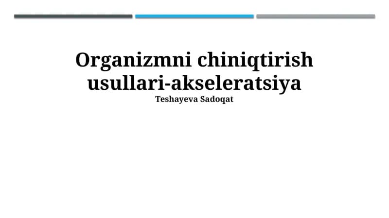 Organizmni chiniqtirish usullari-akseleratsiya