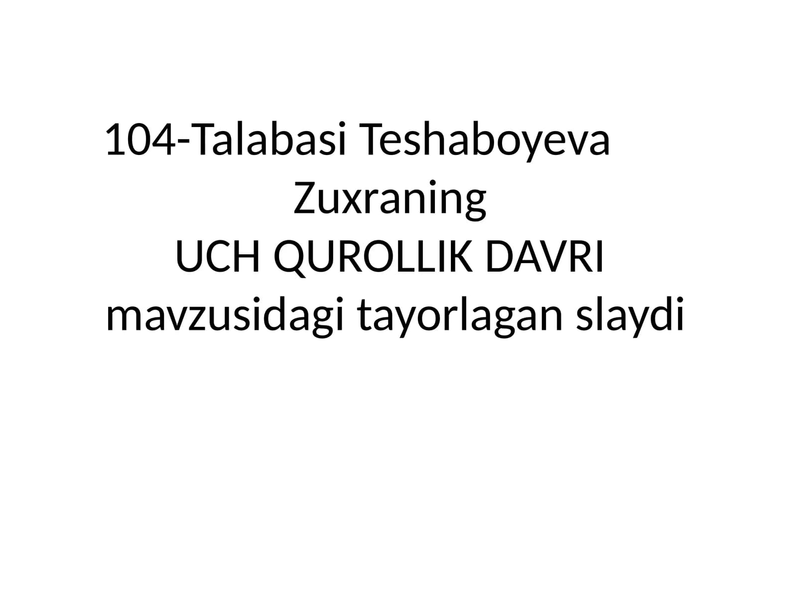 UCH QUROLLIK DAVRI