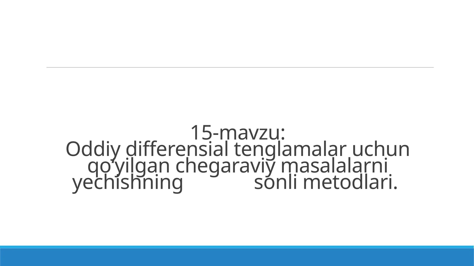 Oddiy differensial tenglamalar uchun qo‘yilgan chegaraviy masalalarni yechishning sonli metodlari
