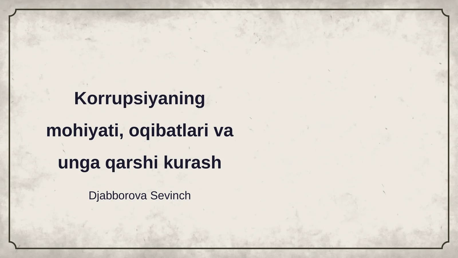 Korrupsiyaning mohiyati, oqibatlari va unga qarshi kurash