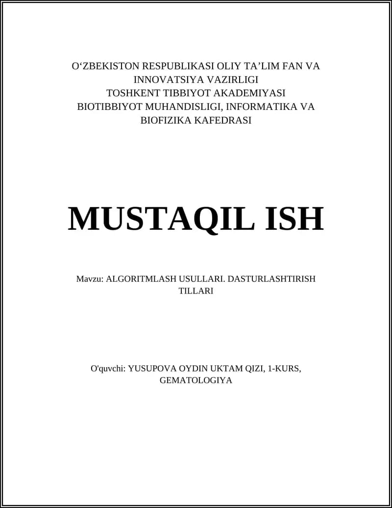 MUSTAQIL ISH Mavzu: ALGORITMLASH USULLARI. DASTURLASHTIRISH TILLARI
