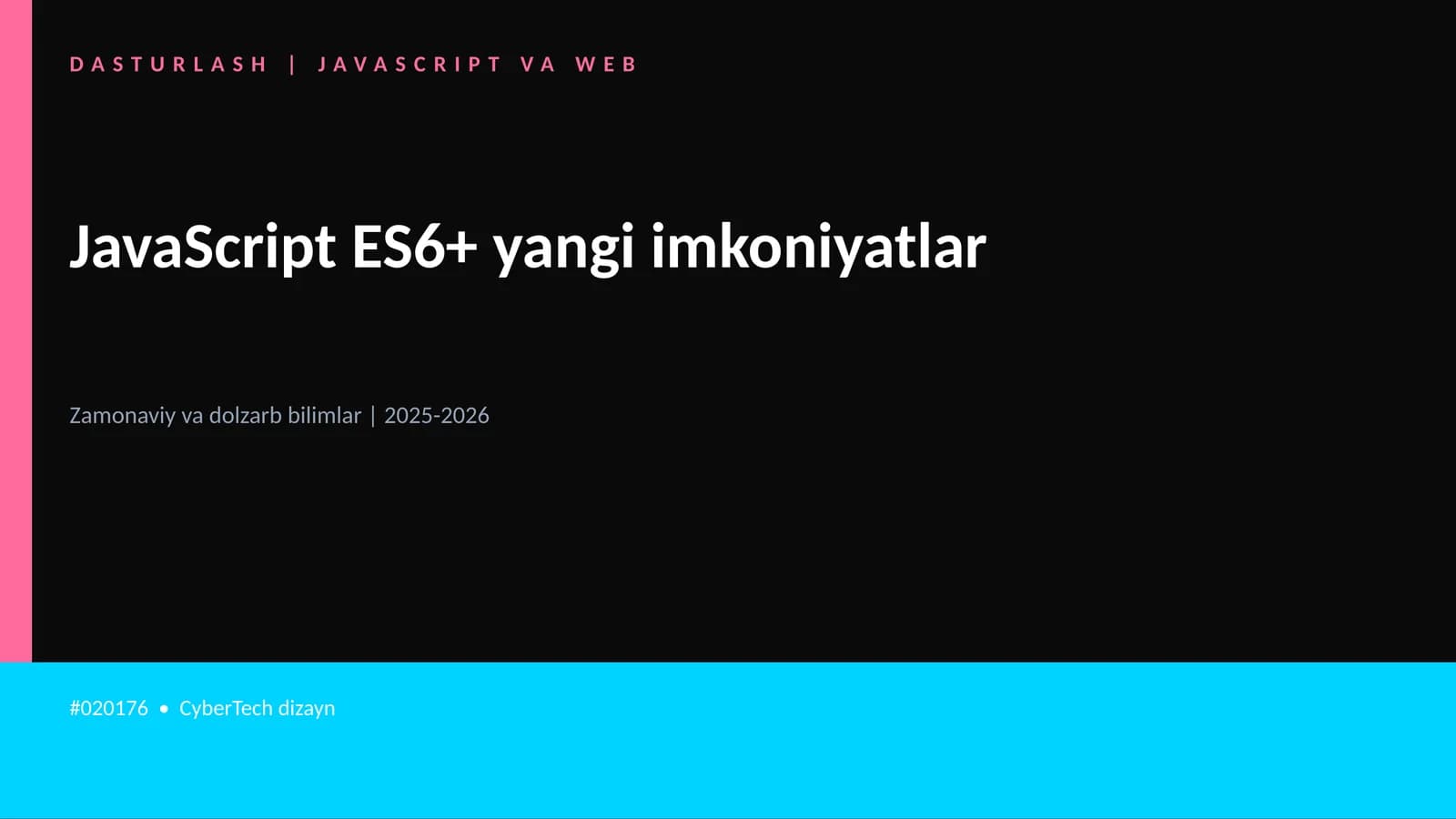 JavaScript ES6+ yangi imkoniyatlar