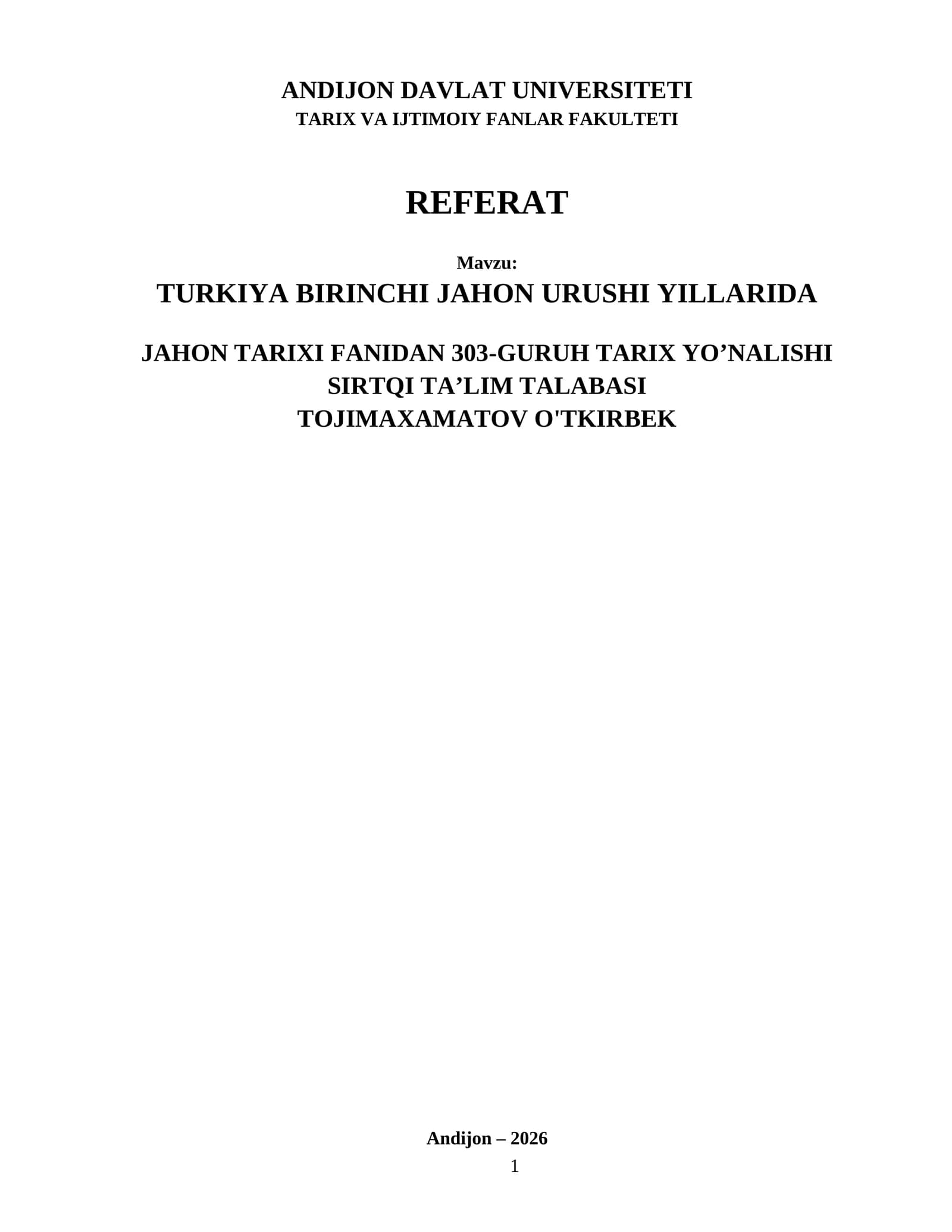 TURKIYA BIRINCHI JAHON URUSHI YILLARIDA JAHON TARIXI FANIDAN 303-GURUH TARIX YO’NALISHI SIRTQI TA’LIM TALABASI