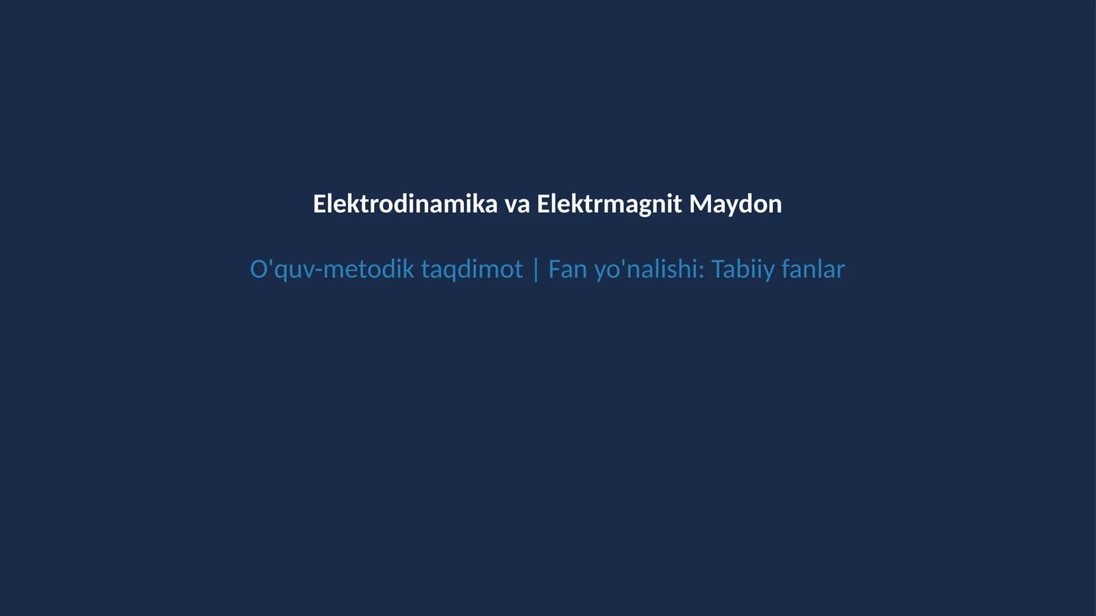 Elektrodinamika va elektrmagnit maydon