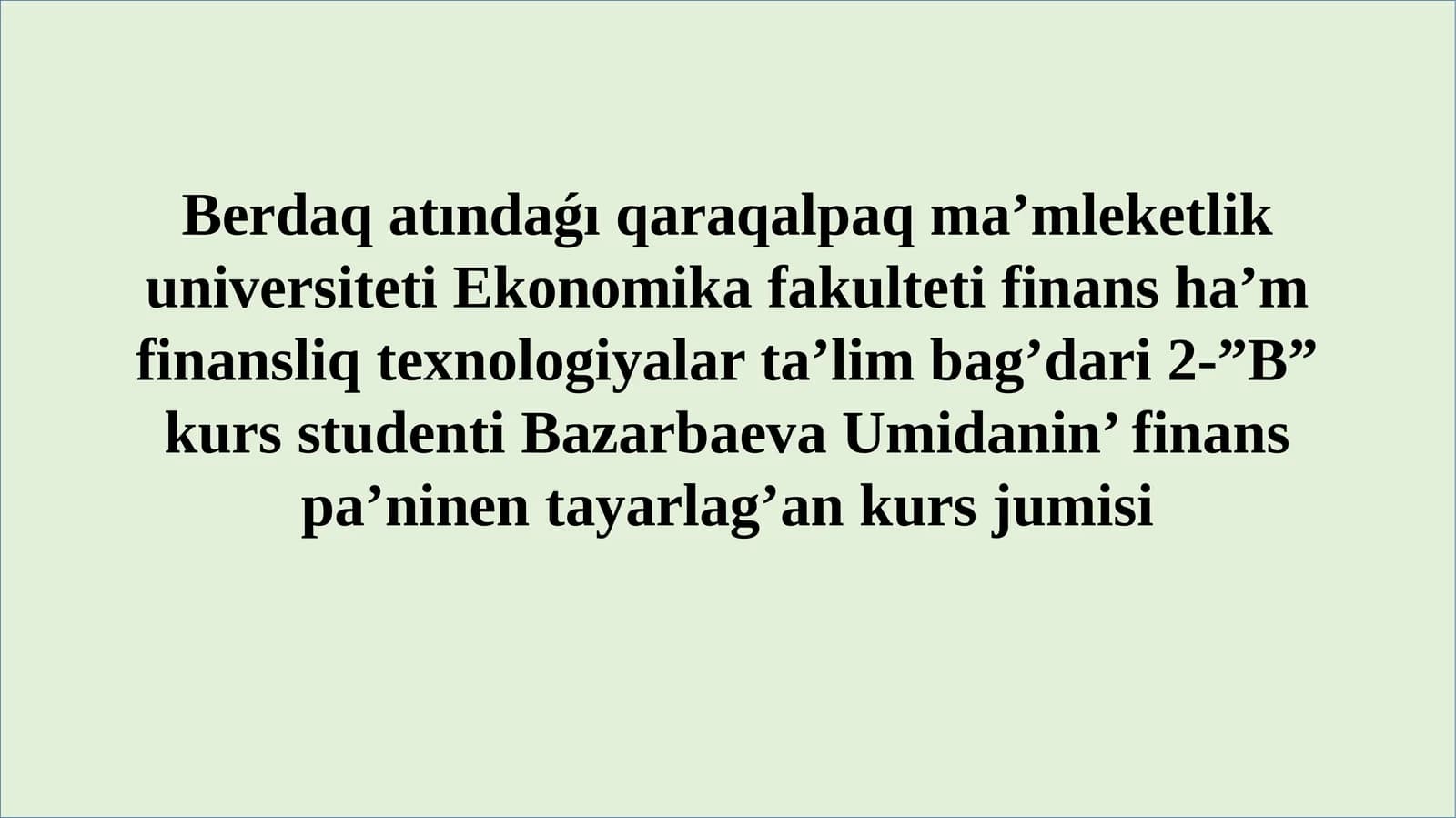 Màmleketlikfinansıqadaǵalaworganlarınıńwazıypalarıhàmfunkciyaları