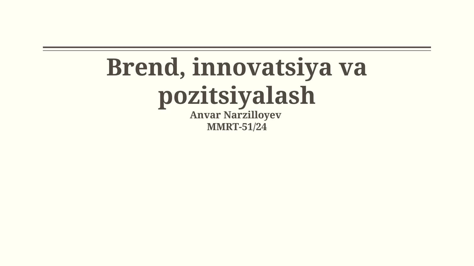 Brend, Innovatsiya va Pozitsiyalash Asoslari