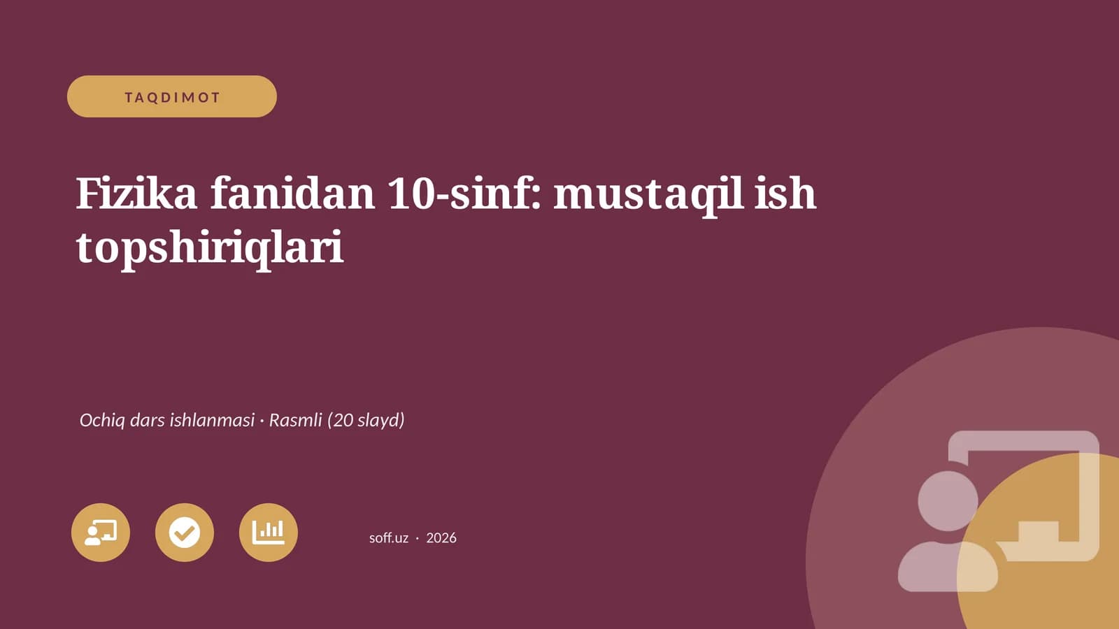 Fizika fanidan 10-sinf: mustaqil ish topshiriqlari