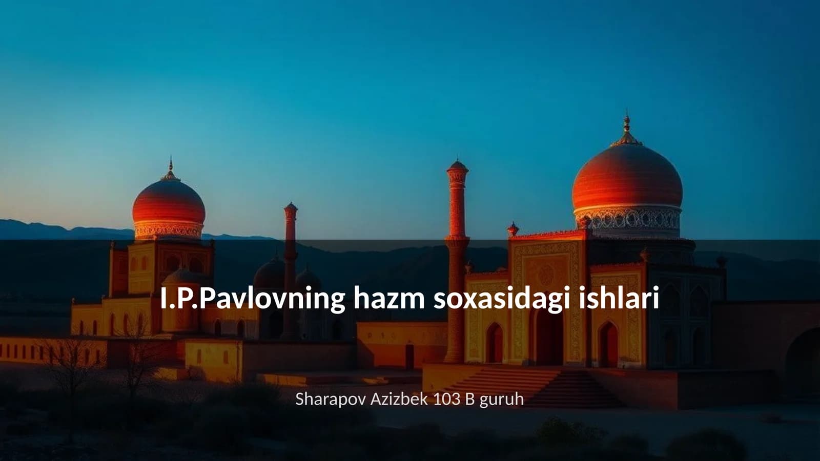 IP Pavlovning hazm soxasidagi ishlari