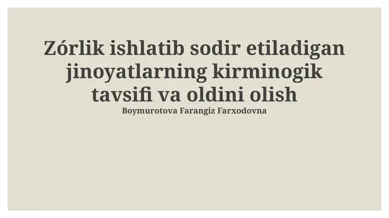 Zo'rlik ishlatib sodir etiladigan jinoyatlarning kriminologik tavsifi