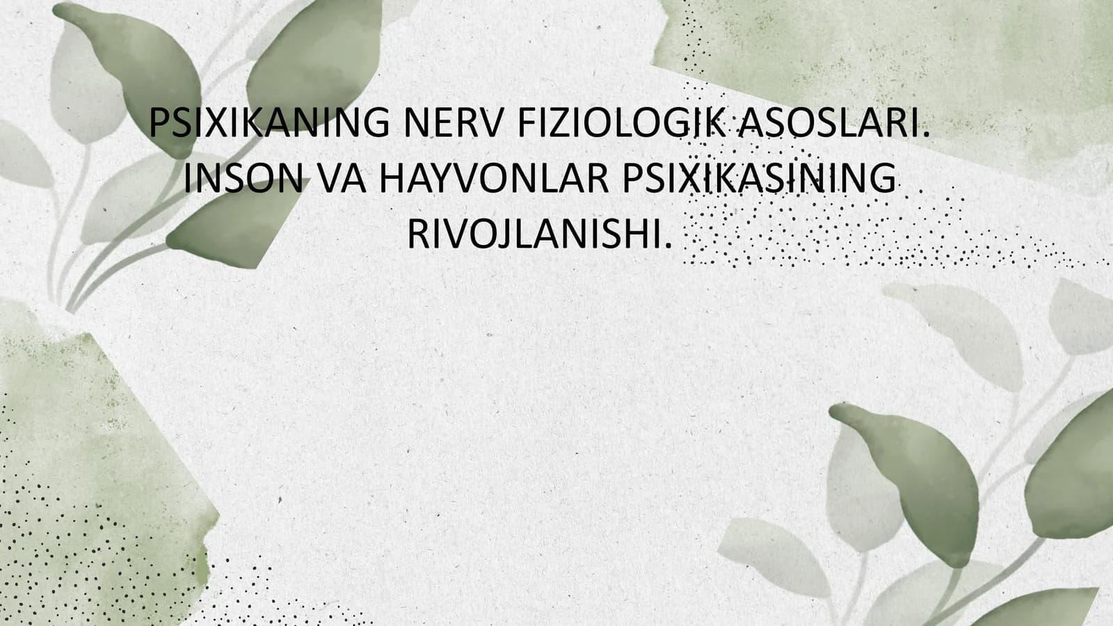 PSIXIKANING NERV FIZIOLOGIK ASOSLARI