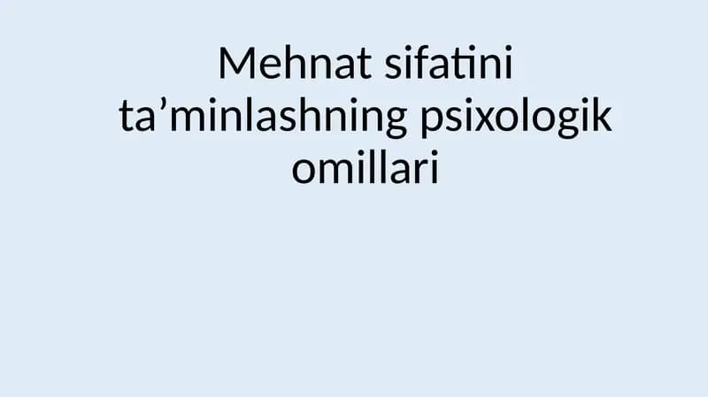 Mehnat sifatini ta’minlashning psixologik omillari