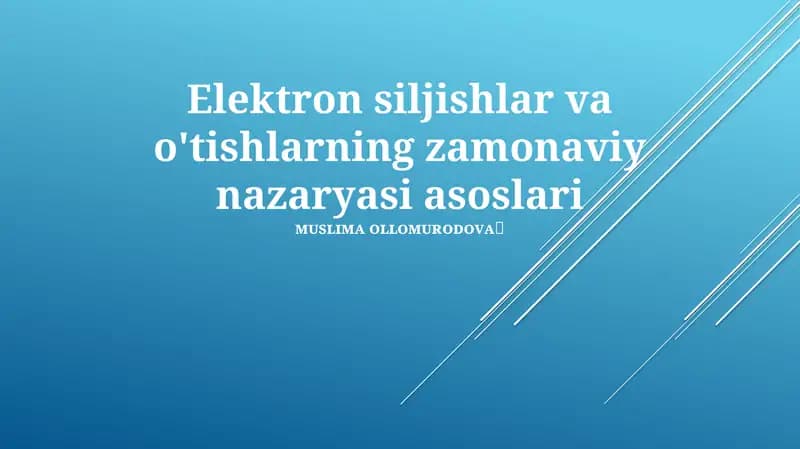 Elektron siljishlar va o'tishlarning zamonaviy nazaryasi asoslari