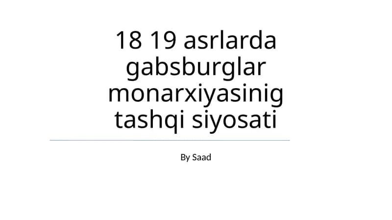Gabsburglar Monarxiyasinig Tashqi Siyosati