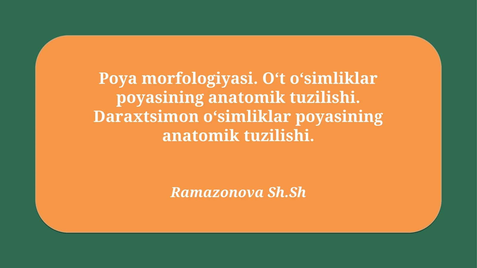 Poya morfologiyasi. O‘t o‘simliklar poyasining anatomik tuzilishi