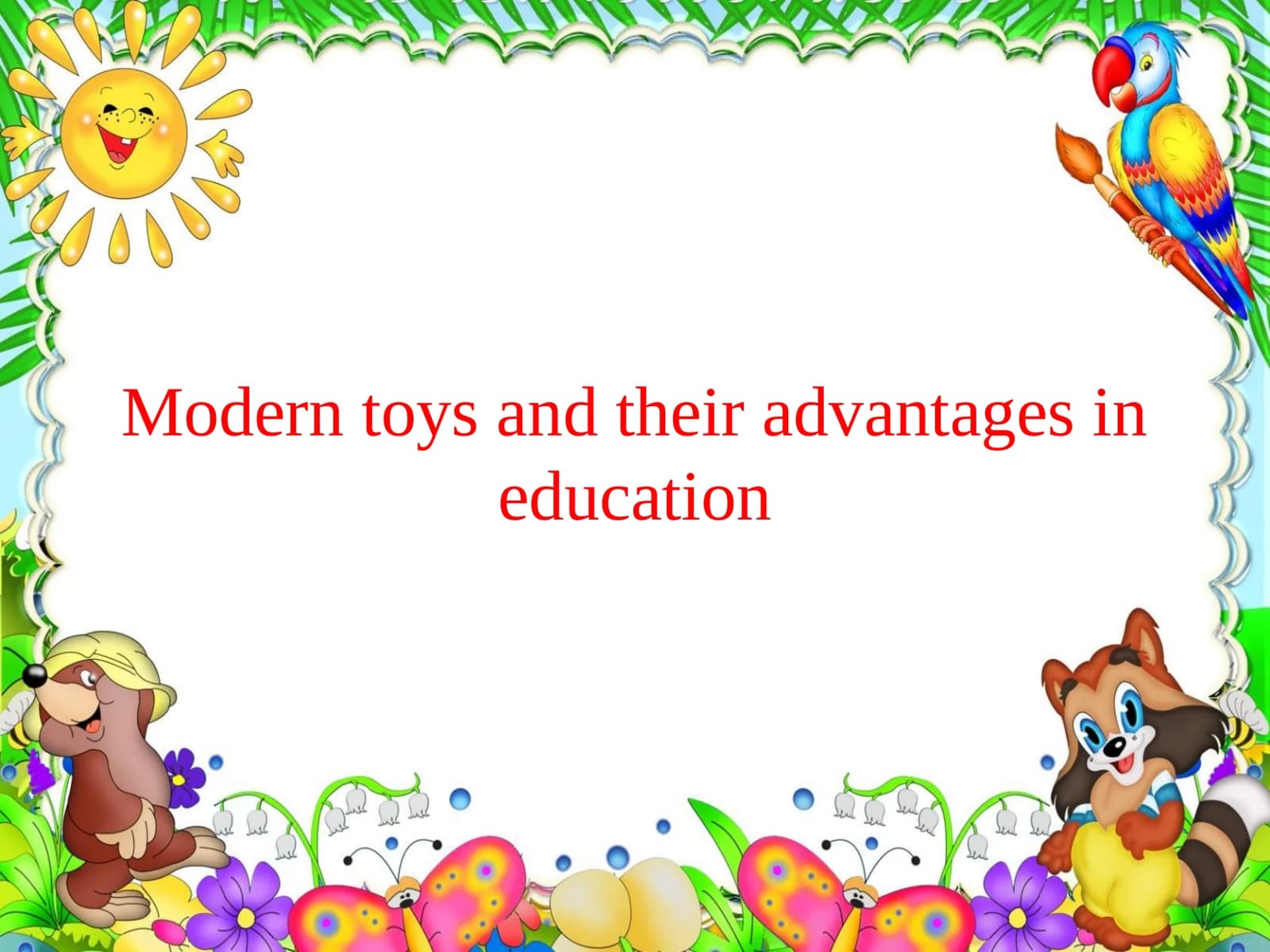 Modern toys and their advantages in education