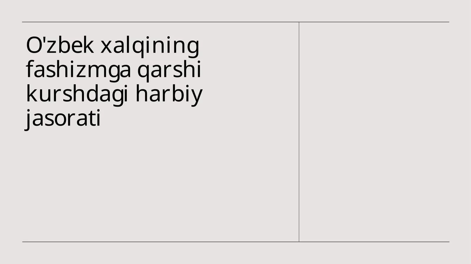 O'zbekxalqining fashizmga qarshi kurshdagi harbiy jasorati