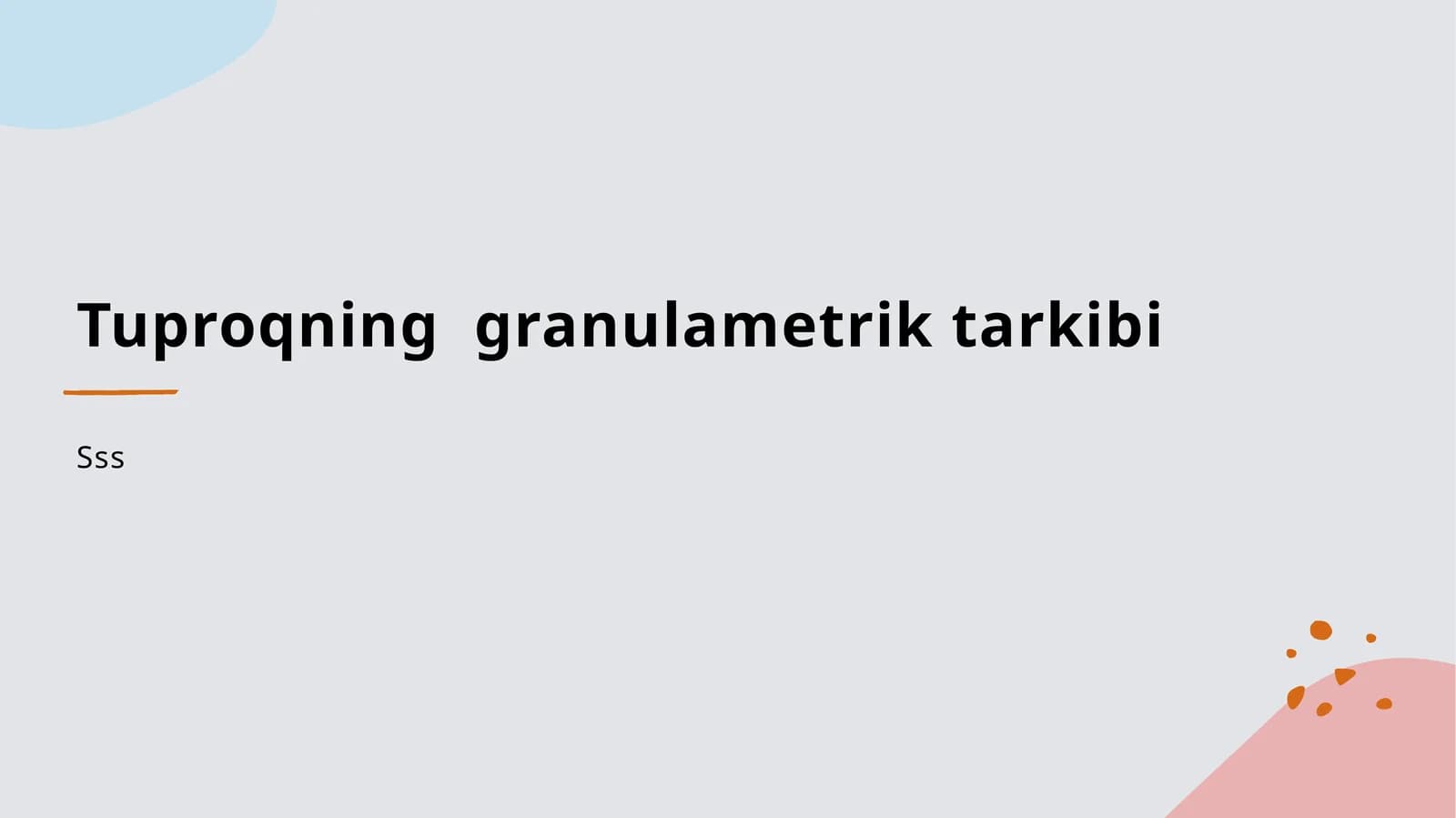 Tuproqning granulametrik tarkibi