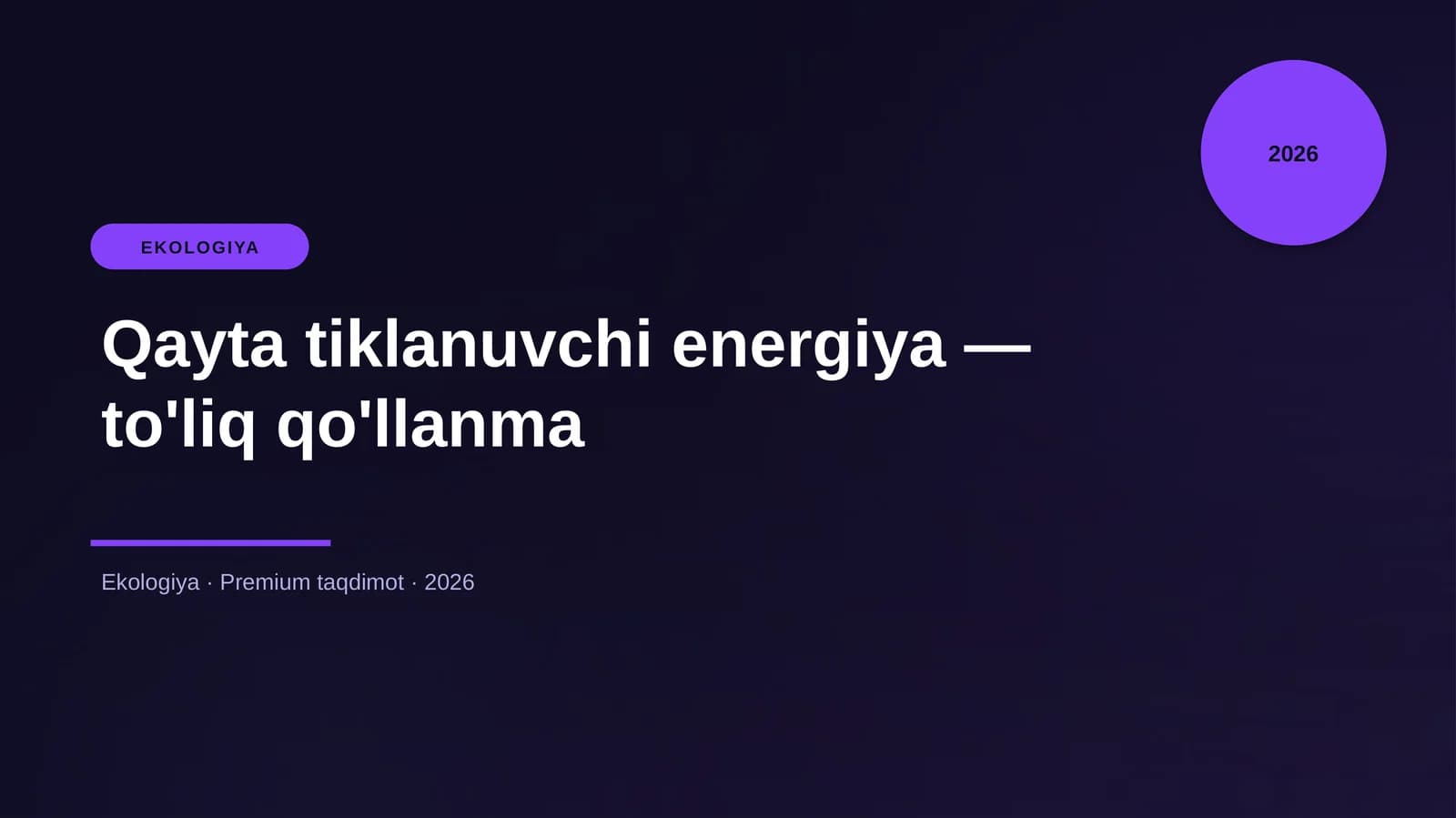 Qayta tiklanuvchi energiya — to'liq qo'llanma