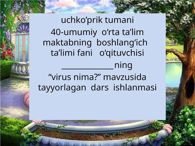 "virus nima?" mavzusidatayyorlagandarsishlanmasi