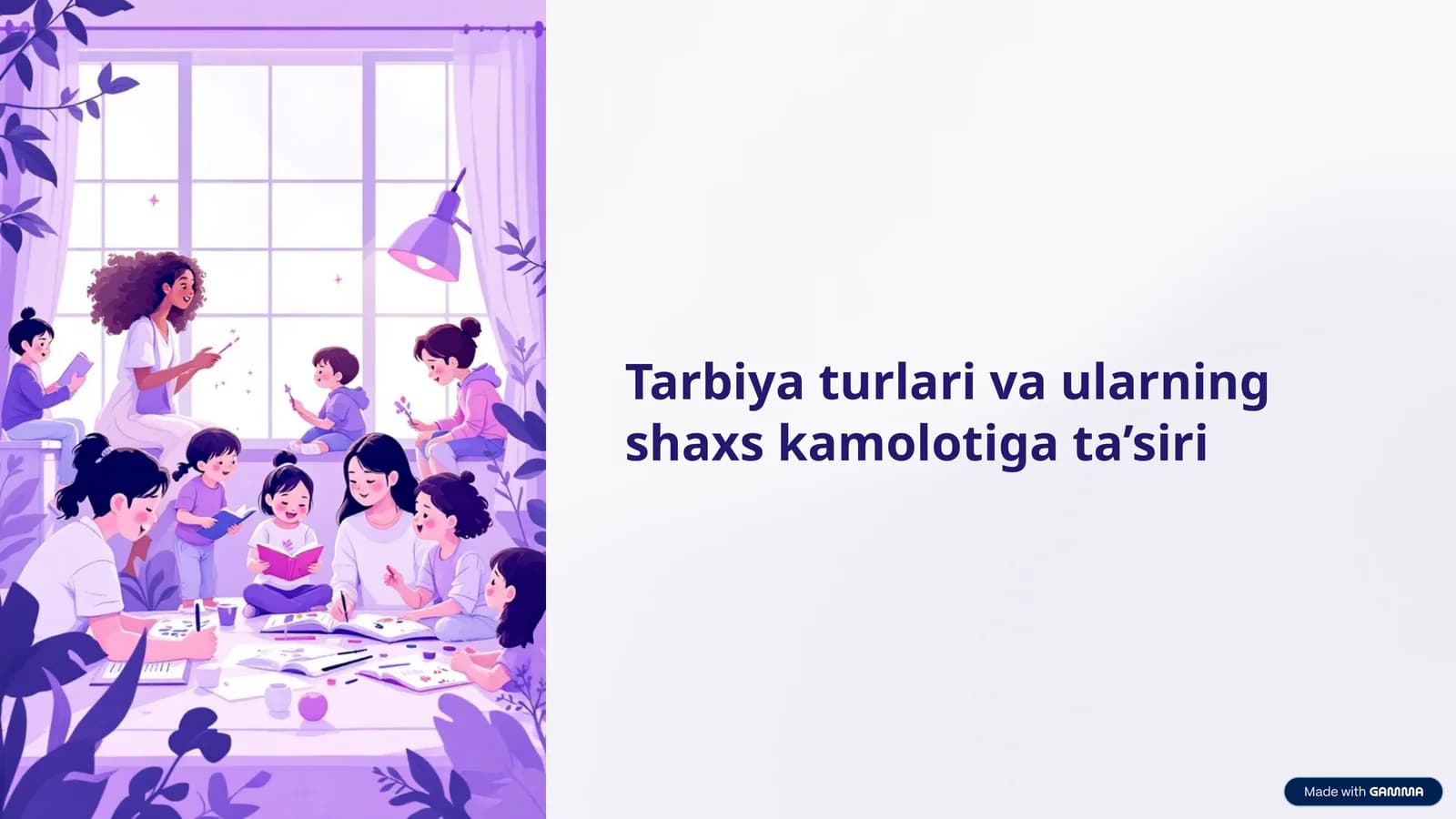 Tarbiya turlari va ularning shaxs kamolotiga ta’siri