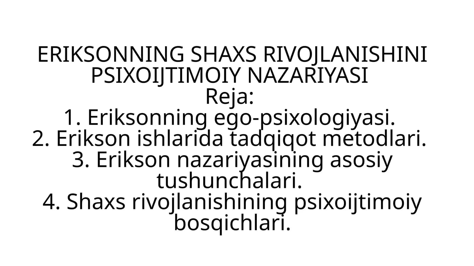 ERIKSONNING SHAXS RIVOJLANISHINI PSIXOIJTIMOIY NAZARIYASI
