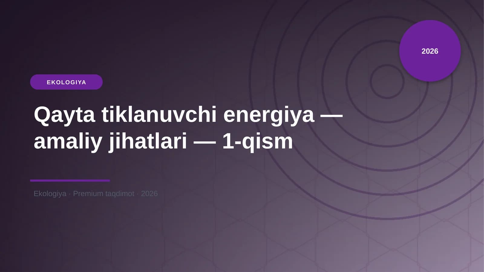 Qayta tiklanuvchi energiya — amaliy jihatlari — 1-qism