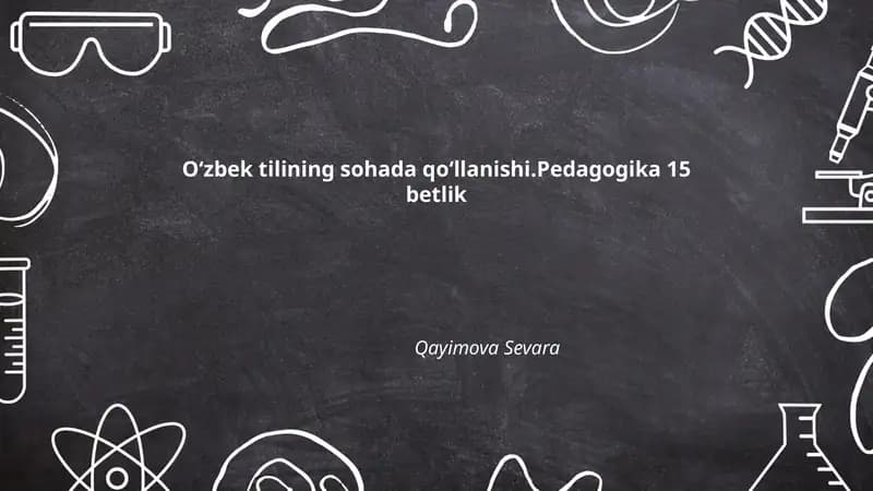 Oʻzbek tilining sohada qoʻllanishi.Pedagogika 15 betlik
