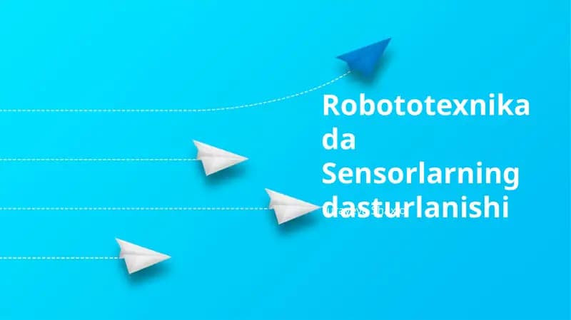 Robototexnikada Sensorlarning dasturlanishi
