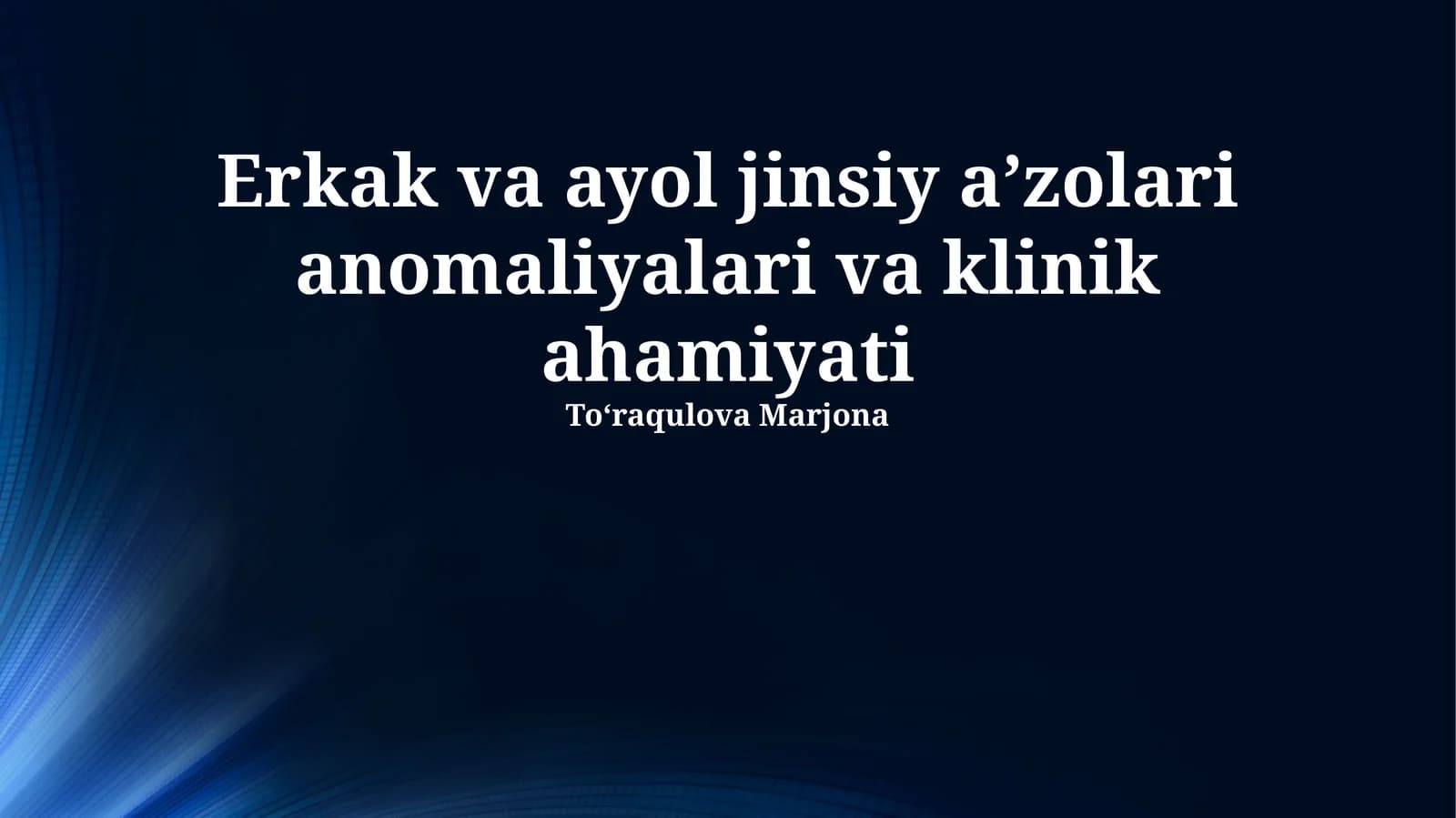 Erkak va ayol jinsiy aʼzolari anomaliyalari va klinik ahamiyati