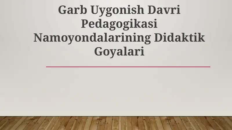 Garb Uygonish Davri Pedagogikasi Namoyondalarining Didaktik Goyalari