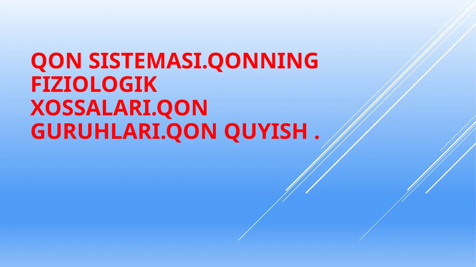 Ichki muhit - Qon biologiyasi