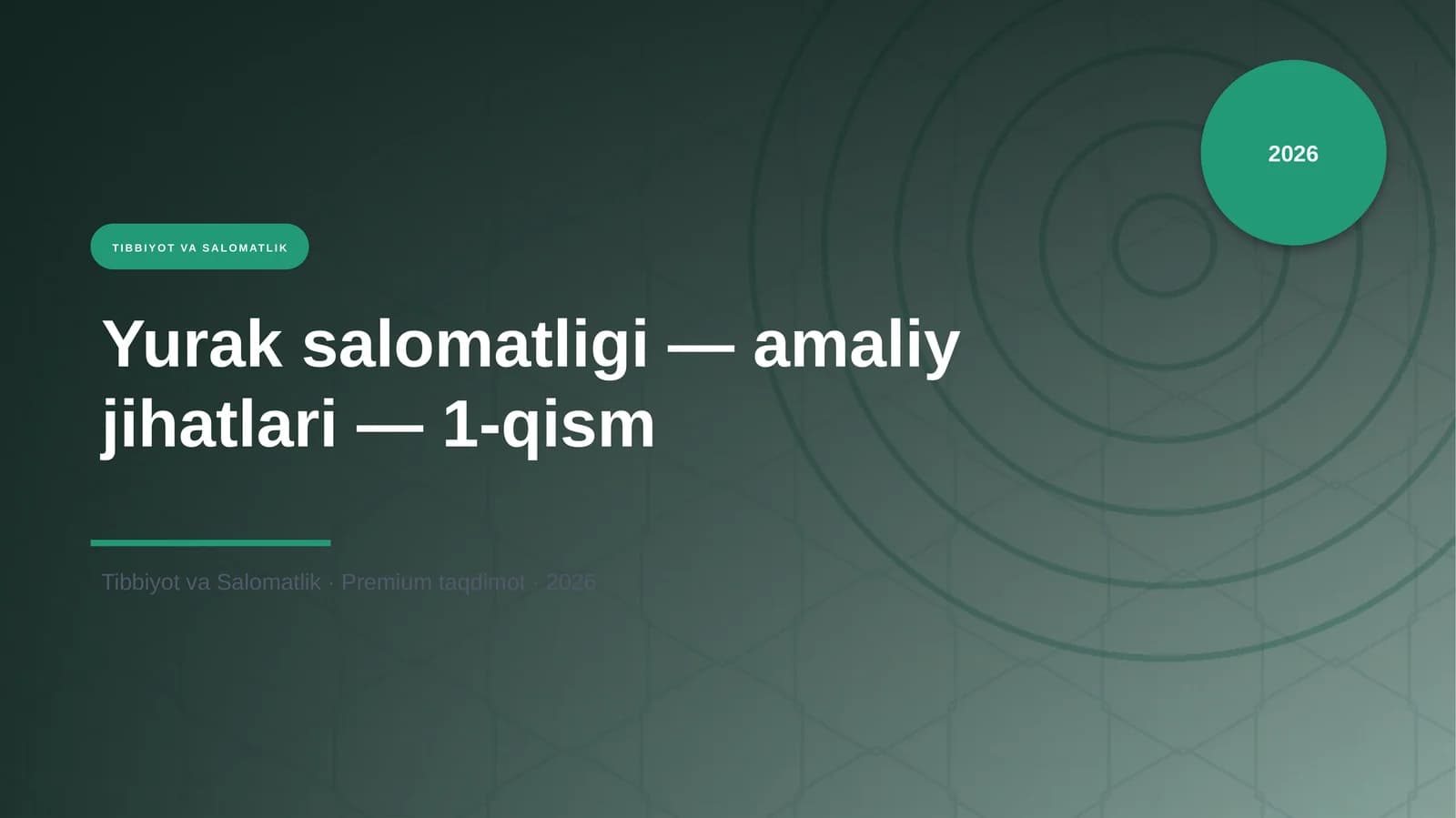 Yurak salomatligi — amaliy jihatlari — 1-qism