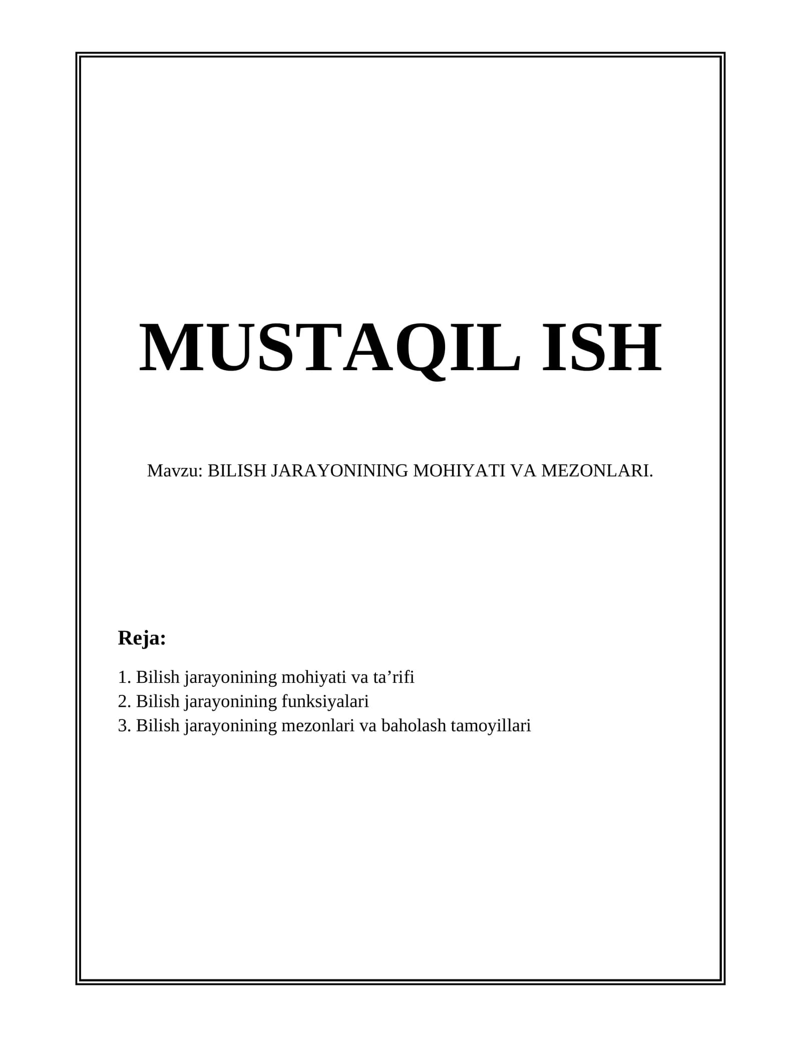 BILISH JARAYONINING MOHIYATI VA MEZONLARI