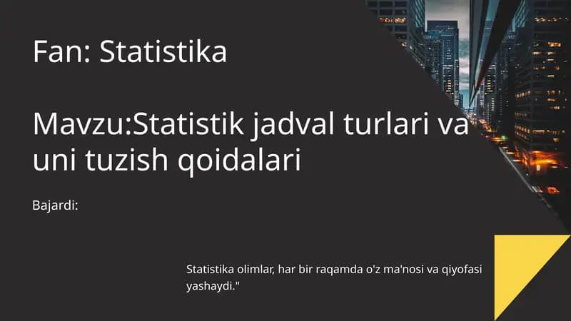 Statistik jadvallarning mohiyati va ahamiyati