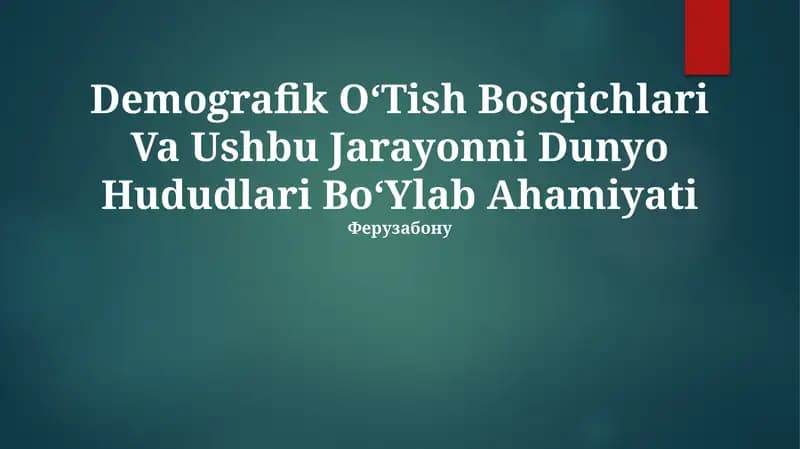 Demografik OʻTish Bosqichlari Va Ushbu Jarayonni Dunyo Hududlari BoʻYlab Ahamiyati