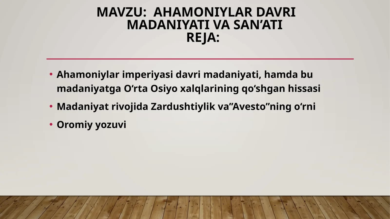 AHAMONIYLAR DAVRI  MADANIYATI VA SAN’ATI