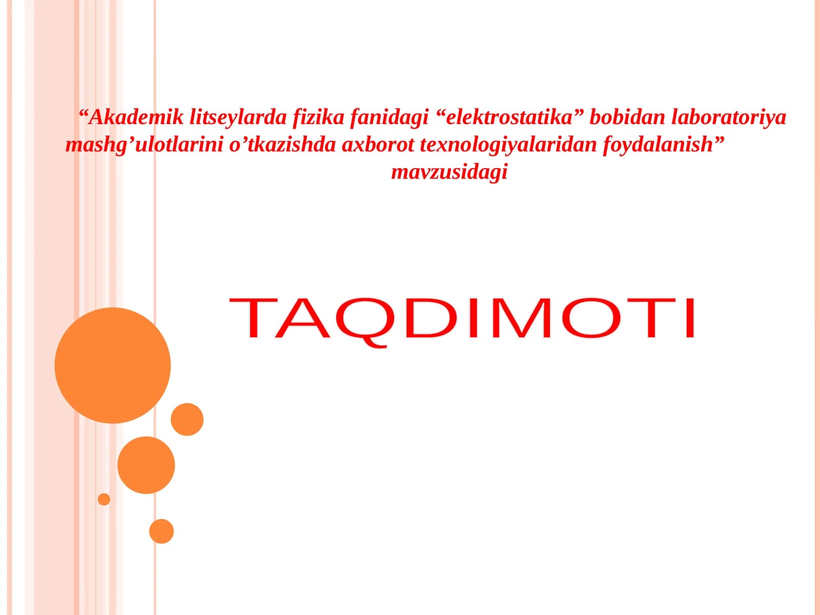 “Akademik litseylarda fizika fanidagi “elektrostatika” bobidan laboratoriya mashg’ulotlarini o’tkazishda axborot texnologiyalaridan foydalanish”